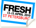 Fresh 13 - 15 April 2010 St Petersburg